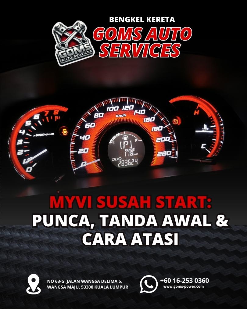 Myvi Susah Start Punca, Tanda Awal & Cara Atasi