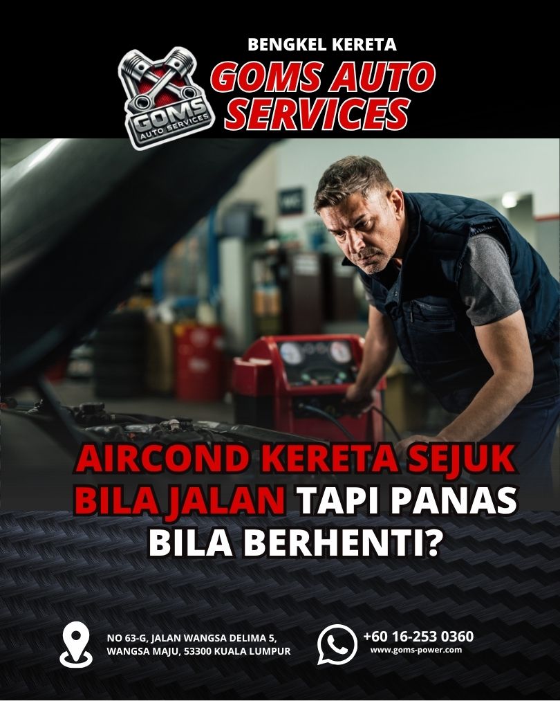 Aircond Kereta Sejuk Bila Jalan Tapi Panas Bila Berhenti