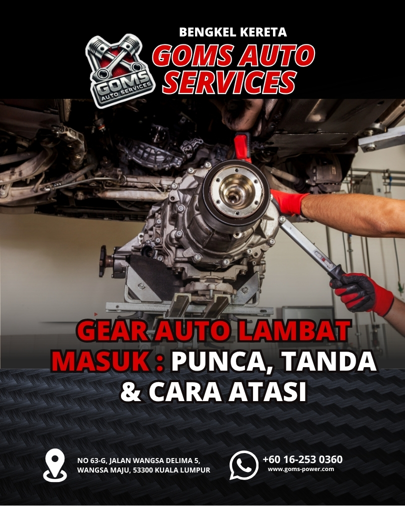 Gear Auto Lambat Masuk Punca, Tanda & Cara Atasi