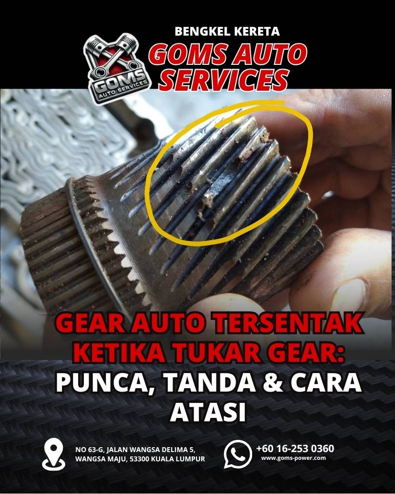 Gear Auto Tersentak Ketika Tukar Gear Punca, Tanda & Cara Atasi