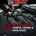 Myvi Aircond Tak Sejuk: Punca, Tanda & Cara Atasi